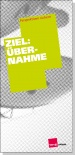 Flyer: Ziel Übernahme